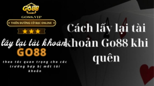 Cách lấy lại tài khoản Go88