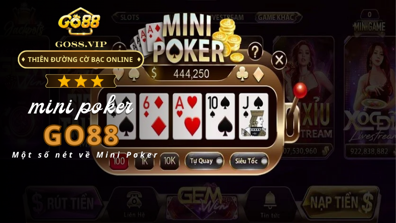 Một số nét về Mini Poker 