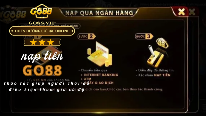 Một vài lưu ý khi nạp tiền Go88 